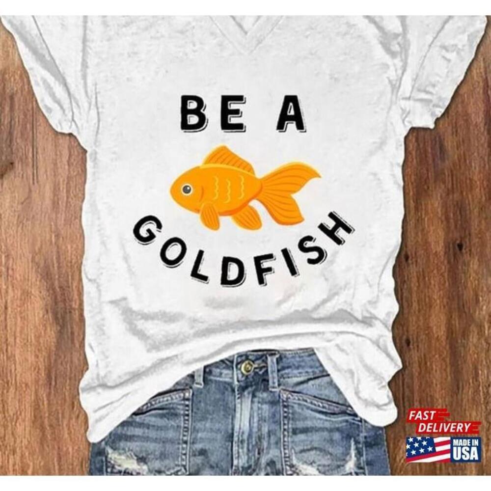 Be A Goldfish Shirt Ted Lasso Tshirt